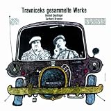 Travniceks Gesammelte Werke - Gerhard Bronner