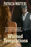 Wicked Temptations: Lord Whittington caused her to have thoughts no decent woman should have...