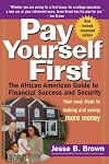 Pay Yourself First: The African American Guide to Financial Success and Security