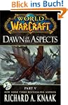 World of Warcraft: Dawn of the Aspect...