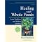Heal yourself! Better foods, better life