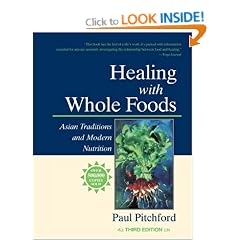 Healing with Whole Foods: Asian Traditions and Modern Nutrition