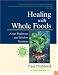 Healing With Whole Foods: Asian Traditions and Modern Nutrition (3rd Edition)