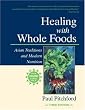 Healing With Whole Foods: Asian Traditions and Modern Nutrition (3rd Edition)