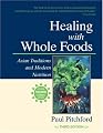 Healing With Whole Foods: Asian Traditions and Modern Nutrition (3rd Edition)