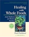 Healing With Whole Foods: Asian Traditions and Modern Nutrition (3rd Edition)