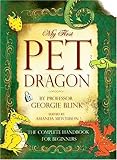 My first pet dragon : the complete handbook for beginners
