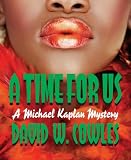 A Time For Us (Michael Kaplan Mysteries)