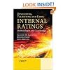 Developing, Validating and Using Internal Ratings: Methodologies and Case Studies