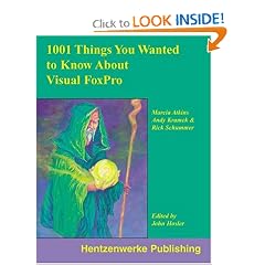 1001 Things You Always Wanted to Know About Visual FoxPro