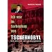 Ich war im Sarkophag von Tschernobyl: Der Bericht des �berlebenden
