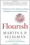 Flourish: A Visionary New Understanding of Happiness and Well-being