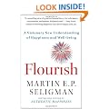 Flourish: A Visionary New Understanding of Happiness and Well-being