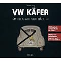 VW K�fer. Mythos auf vier R�dern. Mit herausnehmbaren Reprints und Sammlerst�cken