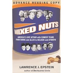 Mixed Nuts: America's Love Affair with Comedy Teams from Burns and Allen to Belushi and Aykroyd