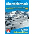 Obersteiermark: Mit ober�sterreichischen Voralpen. 50 Skitouren zwischen Hochschwab und Salzkammergut
