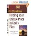 1 And 2 Corinthians: Finding Your Unique Place in God's Plan (Christianity 101� Bible Studies)