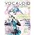 VOCALOIDをたのしもう Vol.6 (DVD-ROM付) (ヤマハムックシリーズ 103)