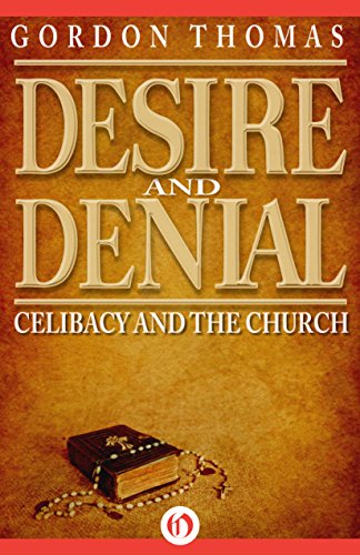 Desire and Denial: Celibacy and the Church