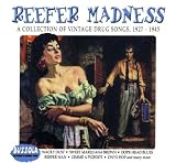 Reefer Madness: a Collection of Vintage Drug Songs 1927-1945