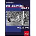 Der Europapokal 1. 1955 bis 1974