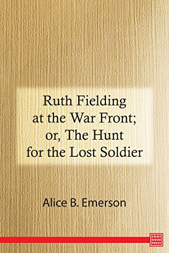 Ruth Fielding at the War Front; or, The Hunt for the Lost Soldier