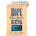 Hope When You're Hurting: Answers to Four Questions Hurting People Ask