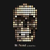 Mr. Peanut | [Adam Ross]