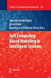 Soft Computing Based Modeling in Intelligent Systems (Studies in Computational Intelligence)