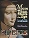 More Than Meets the Eye: Seeing Art with All Five Senses (Bob Raczka's Art Adventures)