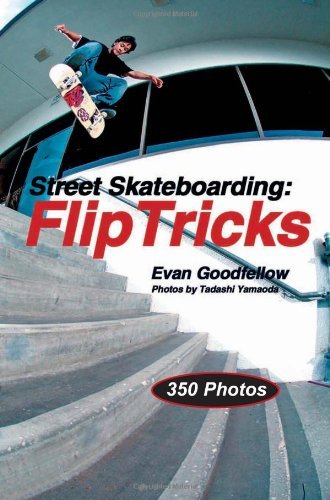 Street Skateboarding: Flip Tricks
