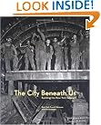 The City Beneath Us: Building the New York Subway