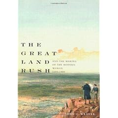 The Great Land Rush and the Making of the Modern World, 1650-1900