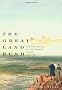 The Great Land Rush and the Making of the Modern World, 1650-1900