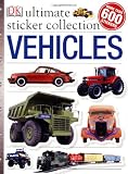 Ultimate Sticker Collection: Vehicles (ULTIMATE STICKER COLLECTIONS)