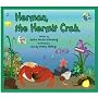 Herman, the Hermit Crab.