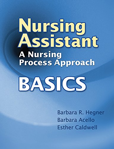 nursing assistant a nursing process approach basics book only