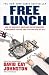Books : Free Lunch: How the Wealthiest Americans Enrich Themselves at Government Expense (and Stickyou with the Bill) [FREE LUNCH]