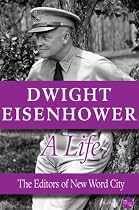 Click to Download Free Kindle Book -> Dwight Eisenhower, A Life