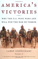 America's Victories: Why the U.S. Wins Wars and Will Win the War on Terror