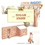 Sugar Snow (My First Little House)