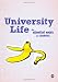 University Life: The Essential Guide for Students