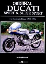 Original Ducati Sport and Super Sport, 1972-1986 (Original Series) Original Ducati Sport and Super Sport, 1972-1986 (Original Series)