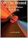Book Off the Record: How the Music Business Really Works