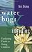 Waterbugs and Dragonflies: Explaining Death to Young Children by Doris Stickney