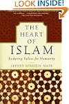 The Heart of Islam: Enduring Values f...