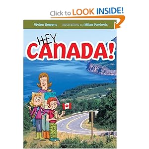 Hey Canada! by Vivien Bowers and Milan Pavlovic