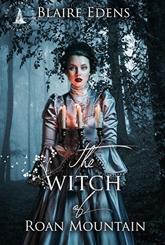 The Witch of Roan Mountain: The Witching Hour Collection