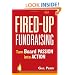 Fired-Up Fundraising: Turn Board Passion Into Action (AFP Fund Development Series) (The AFP/Wiley Fund Development Series)