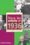 Nous, les enfants de 1936 : De la naissance � l'�ge adulte